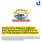 Dodla Dairy Reports Highest-Ever Revenue at ₹1,006.9 Cr in Q1 FY26 Despite Profit Pressure