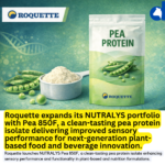 Roquette Expands NUTRALYS Portfolio with Advanced Clean-Tasting Pea Protein Isolate