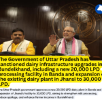 Bundelkhand Dairy Expansion: Uttar Pradesh Approves New Banda Plant and Jhansi Capacity Upgrade