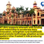 IIT-BHU Supports Agri-Tech Startup to Drive Dairy Innovation in Eastern Uttar Pradesh
