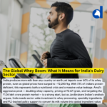The Global Whey Boom: What It Means for India’s Dairy Valorisation Imperative