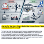 Delhi High Court says FSSAI cannot regulate animal feed. Re-Alignment of India’s Dairy Input Sector