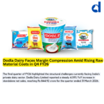 Dodla Dairy Faces Margin Compression Amid Rising Raw Material Costs in Q4 FY26