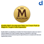 Kwality Wall’s Bets Big on Dairy Ice Cream as Magnum CEO Unveils India Growth Strategy
